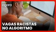 Racismo algorítmico: Larissa Macêdo explica como este tipo de racismo acontece