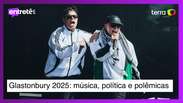 Glastonbury 2025: música, política, fúria e muitas controvérsias